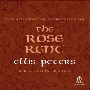 The Rose Rent by Ellis Peters