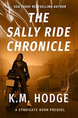The Sally Ride Chronicle by K.M. Hodge, Sue Fairchild