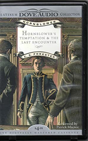 Horatio Hornblower's Temptation & The Last Encounter by Patrick Macnee, C.S. Forester