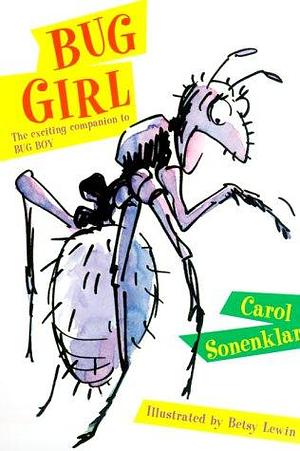 Bug Girl by Carol Sonenklar