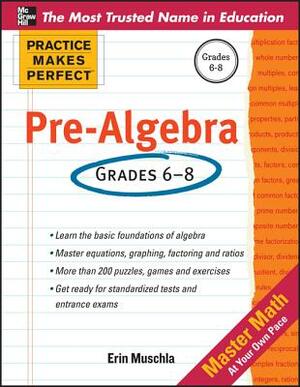 Practice Makes Perfect Pre-Algebra by Erin Muschla
