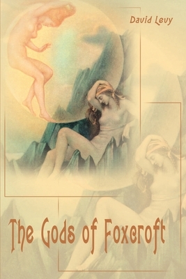 The Gods of Foxcroft by David Levy