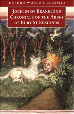 Chronicle of the Abbey of Bury St. Edmunds by Jocelin of Brakelond, Diana Greenway