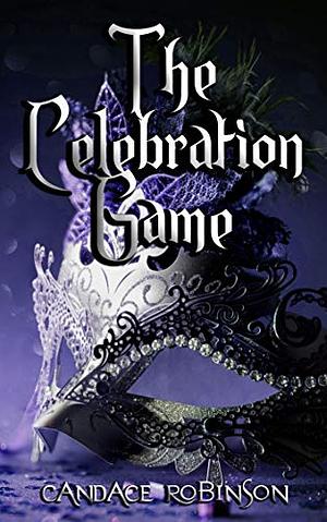 The Celebration Game by Candace Robinson