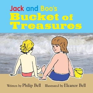 Jack and Boo's Bucket of Treasures by Philip Bell