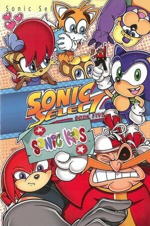 Sonic Select Book 5 by Tom Rolston, Karl Bollers, Ken Penders, Michael Gallagher, Ian Flynn