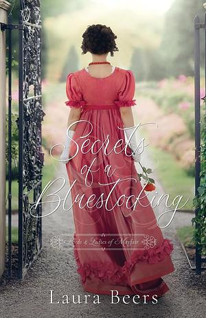 Secrets of a Bluestocking: A Regency Romance  by Laura Beers