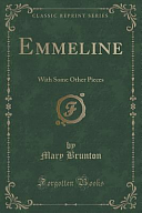 Emmeline: With Some Other Pieces by Mary Brunton