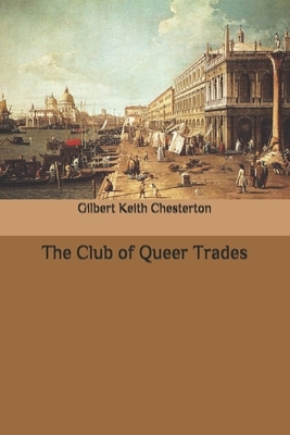 The Club of Queer Trades by G.K. Chesterton