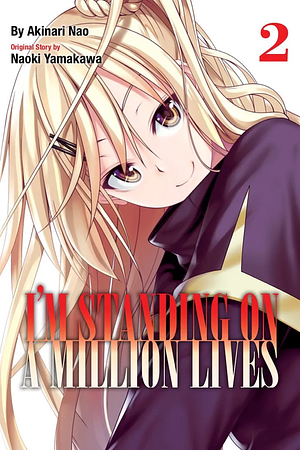 I'm Standing on a Million Lives, Vol. 2 by Naoki Yamakawa