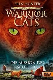 Warrior Cats - Vision von Schatten. Die Mission des Schülers: Staffel VI, Band 1 by Erin Hunter