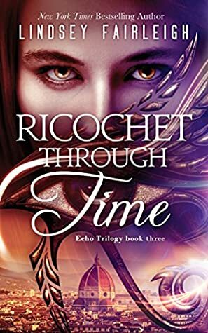 Ricochet Through Time by Lindsey Sparks