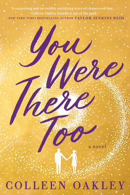 You Were There Too by Colleen Oakley