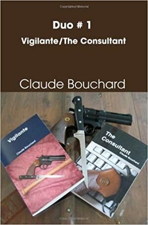 Duo #1: Vigilante/The Consultant by Claude Bouchard