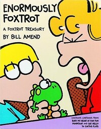 Enormously FoxTrot by Bill Amend