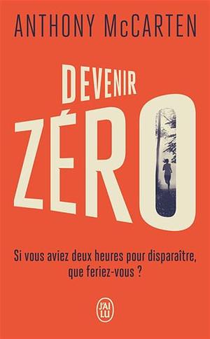 Devenir Zéro by Anthony McCarten, Anthony McCarten