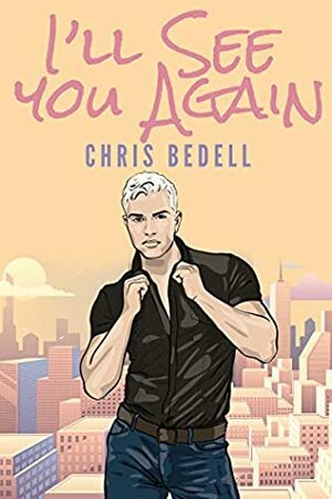 I'll See You Again by Chris Bedell