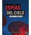 Espías del Cielo: Sky Spies by Sue Heavenrich