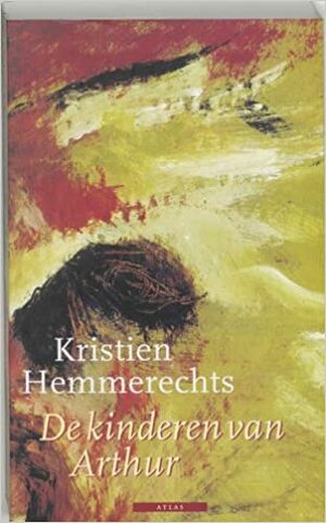 De kinderen van Arthur by Kristien Hemmerechts