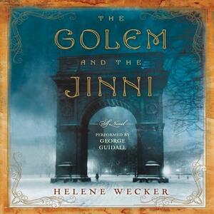 The Golem and the Jinni by Helene Wecker