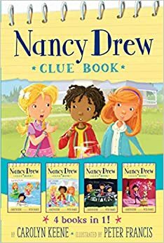 Nancy Drew Clue Book 4 books in 1!: Pool Party Puzzler; Last Lemonade Standing; A Star Witness; Big Top Flop by Peter Francis, Carolyn Keene