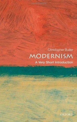 Modernism:A Very Short Introduction by Christopher Butler, Christopher Butler