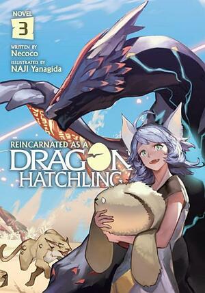 Reincarnated as a Dragon Hatchling (Light Novel) Vol. 3 by Nekoko, Naji Yanagida