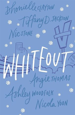 Whiteout by Angie Thomas, Dhonielle Clayton, Ashley Woodfolk, Nic Stone, Nicola Yoon, Tiffany D. Jackson