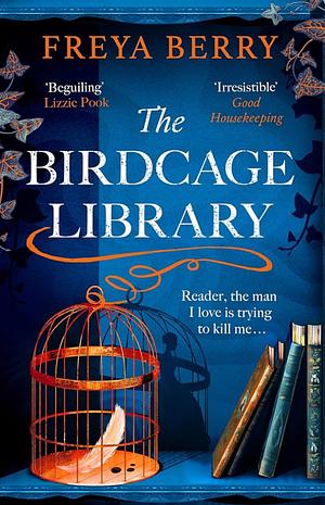 The Birdcage Library by Freya Berry