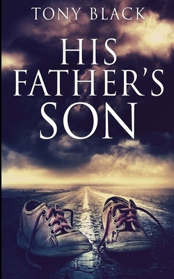 His Father's Son by Tony Black