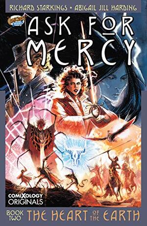 Ask For Mercy Season Two: The Heart of the Earth by Richard Starkings