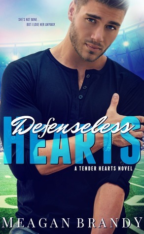 Defenseless Hearts by Meagan Brandy
