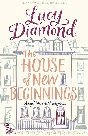 The House of New Beginnings by Lucy Diamond