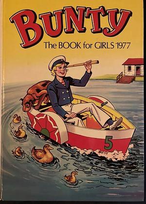 Bunty: The Book for Girls 1977 by D.C. Thomson &amp; Company Limited