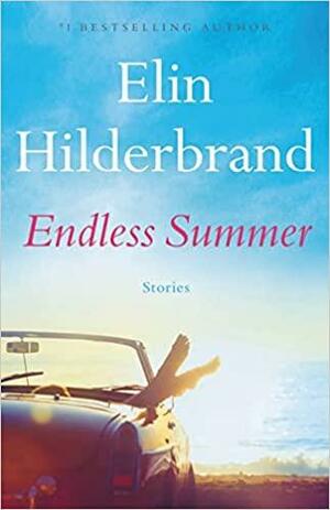 Endless Summer : Stories by Elin Hilderbrand