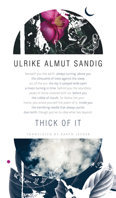 Thick of It by Ulrike Almut Sandig