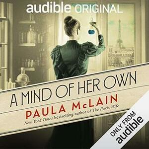 A Mind of Her Own by Paula McLain