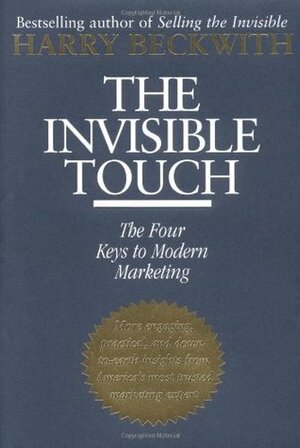 The Invisible Touch: The Four Keys to Modern Marketing by Harry Beckwith