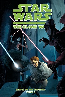Star Wars the Clone Wars: Slaves of the Republic, Volume 5: A Slave Now, a Slave Forever by Henry Gilroy