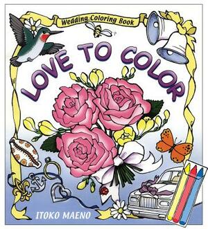 Love to Color by Penelope C. Paine