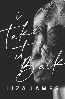 I Take It Back by Liza James