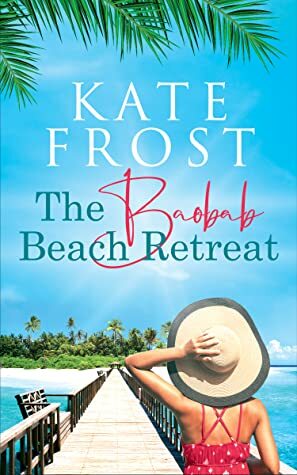The Baobab Beach Retreat by Kate Frost