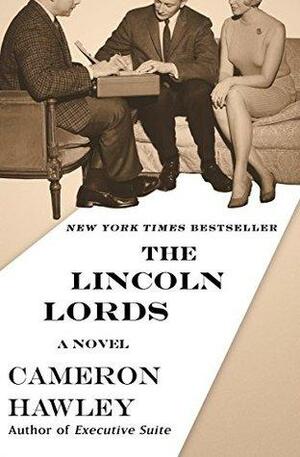The Lincoln Lords: A Novel by Cameron Hawley