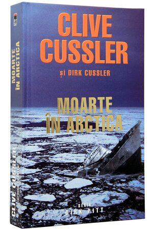 Moarte in Arctica by Clive Cussler