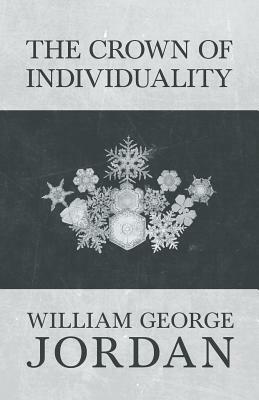 The Crown of Individuality by William George Jordan