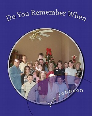 Do You Remember When by Joe Johnson