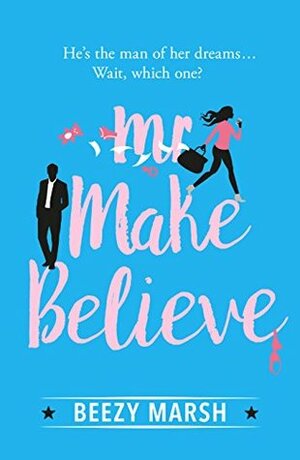 Mr Make Believe by Beezy Marsh