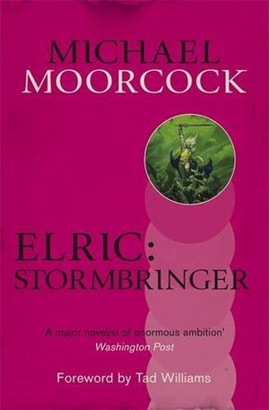 Elric: Stormbringer! (Elric Chronological Order, #6) by Michael Moorcock