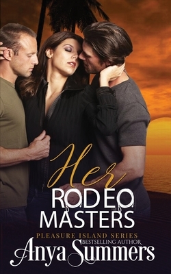 Her Rodeo Masters by Anya Summers