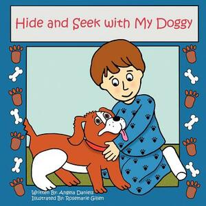 Hide and Seek with My Doggy by Angela Bucklaschuk